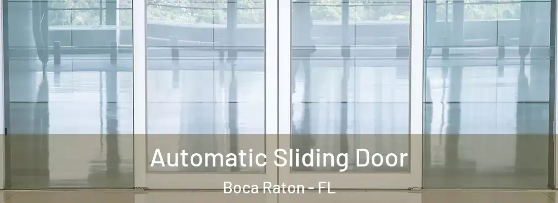 Automatic Sliding Door Boca Raton - FL
