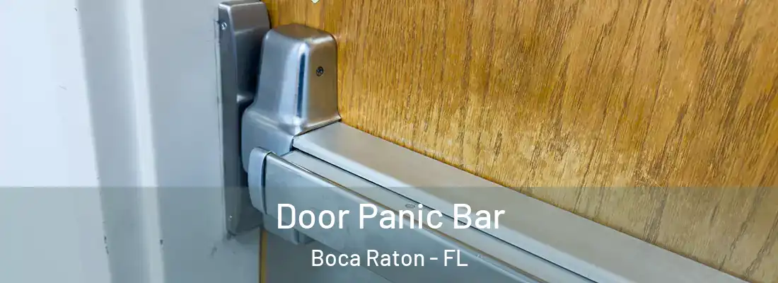 Door Panic Bar Boca Raton - FL