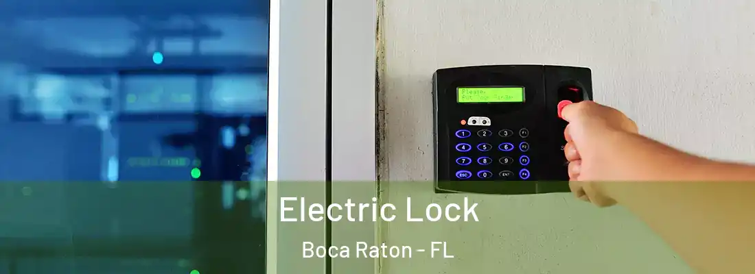 Electric Lock Boca Raton - FL