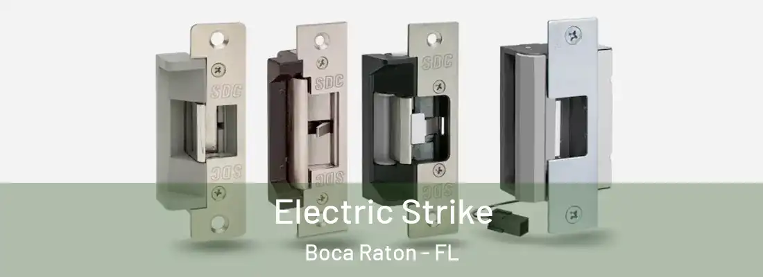 Electric Strike Boca Raton - FL