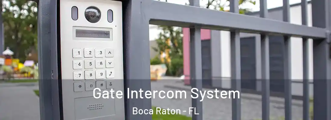 Gate Intercom System Boca Raton - FL