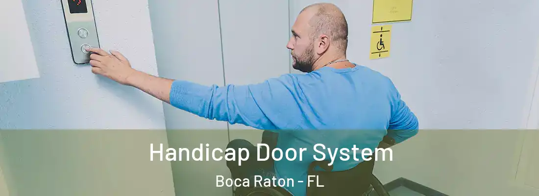 Handicap Door System Boca Raton - FL