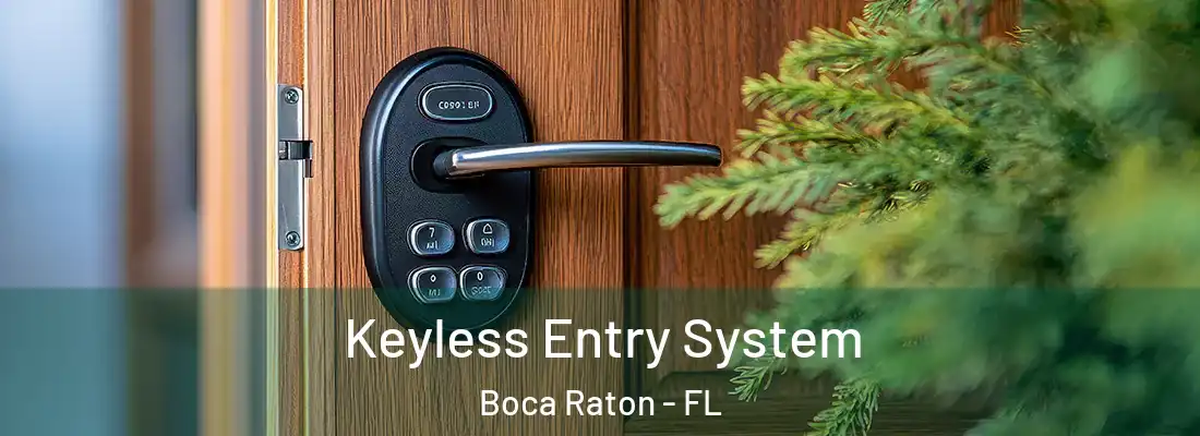 Keyless Entry System Boca Raton - FL