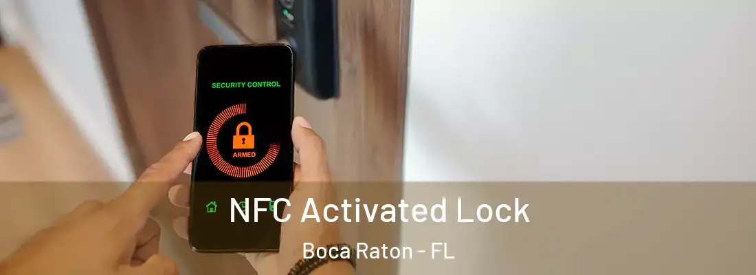 NFC Activated Lock Boca Raton - FL