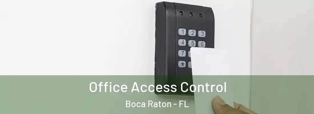 Office Access Control Boca Raton - FL