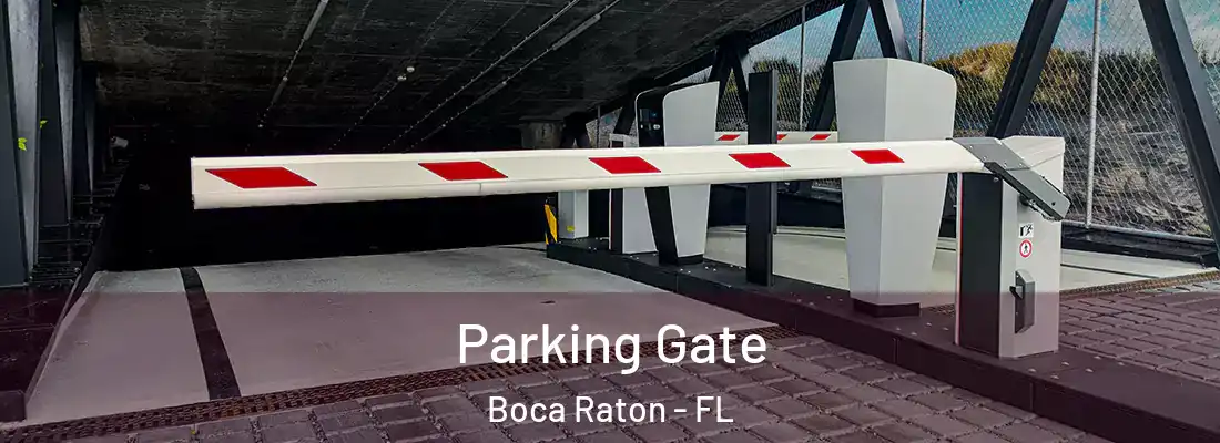 Parking Gate Boca Raton - FL