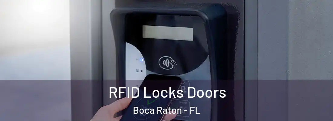 RFID Locks Doors Boca Raton - FL