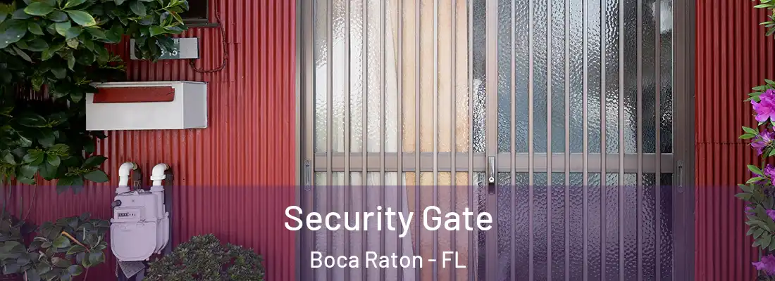  Security Gate Boca Raton - FL
