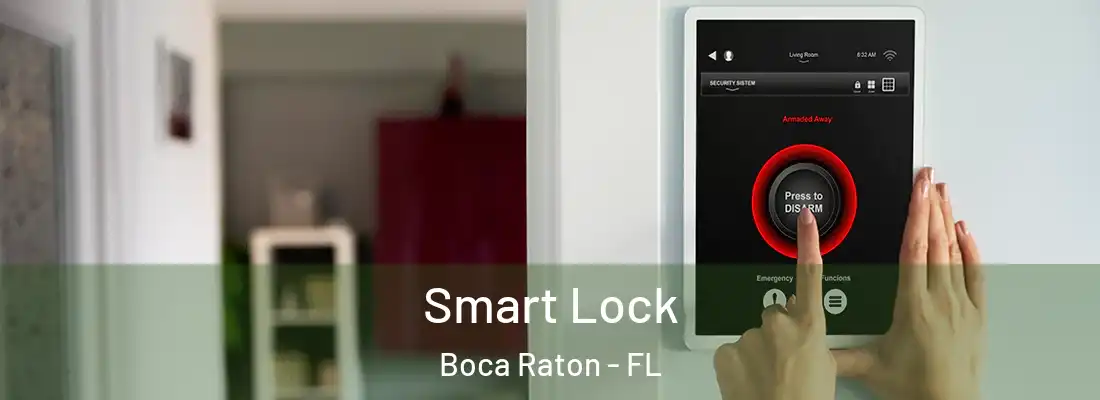Smart Lock Boca Raton - FL